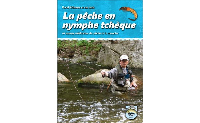 La peche en nymphe Tcheque et autres methodes de peche a la mouche La peche en nymphe Tcheque et autres methodes de peche a la mouche