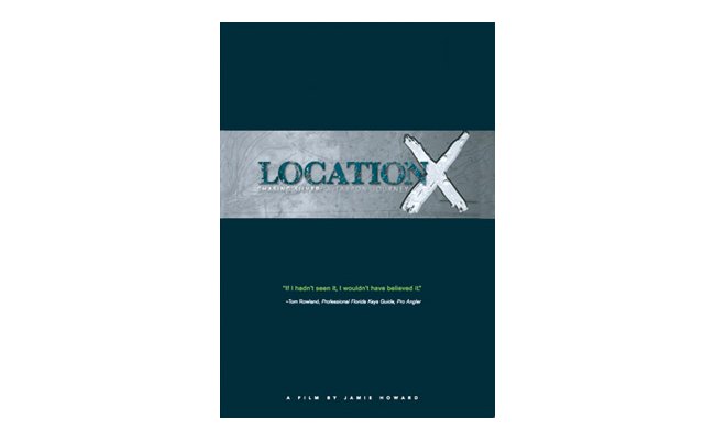 Location X - Chasing Silver: A Tarpon Journey DVD Location X - Chasing Silver: A Tarpon Journey DVD
