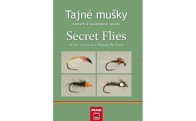 Secret Flies of the Czech and Slovak Fly-Tiers Secret Flies of the Czech and Slovak Fly-Tiers