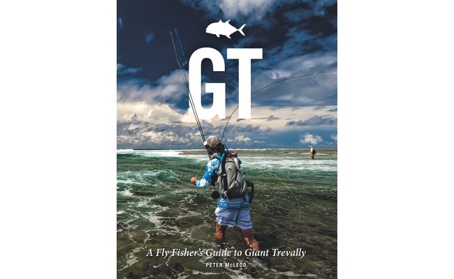 GT - A Flyfisher's Guide To Giant Trevally GT - A Flyfisher's Guide To Giant Trevally